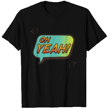Discover OH YEAH! T Shirts design