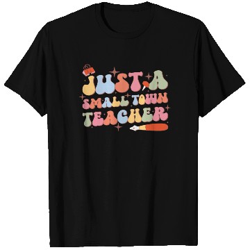 Discover Just A Small Town Teacher, Back To School T Shirts