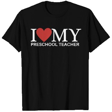 Discover I HEART MY PRESCHOOL TEACHER T Shirts