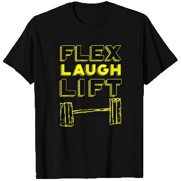 Discover Flex Laugh Lift quote T Shirts