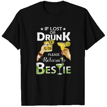 Discover If Lost Or Drunk Please Return To Bestie Margarita T Shirts