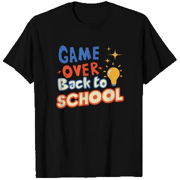 Discover Game Over Back to School T Shirts