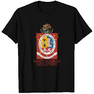 Discover Santo Domingo Ozolotepec Oaxaca Estado Mexico Escu T Shirts