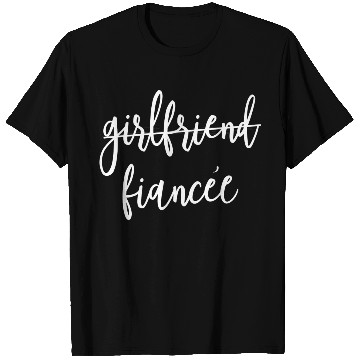 Discover Girlfriend Fiancee Script Wedding Party T Shirts