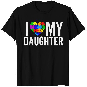 Discover I Love My Daughter T Shirts