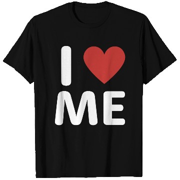 Discover I Love Me T Shirts