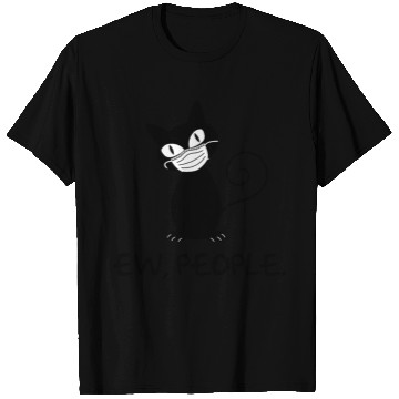 Discover Funny Ew People Black Cat Face Mask T Shirts