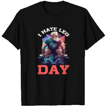 Discover I Hate Leg Day 19 T Shirts