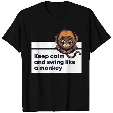 Discover Cute monkey, Keep calm, Swing like a monkey T Shirts