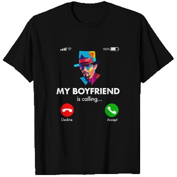 Discover My Boyfriend is Calling T Shirts