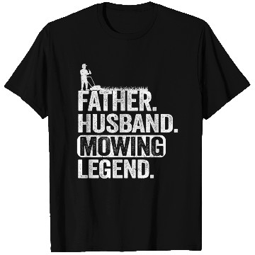 Discover Father Husband Lawn Mowing Legend Gardening Dad T Shirts