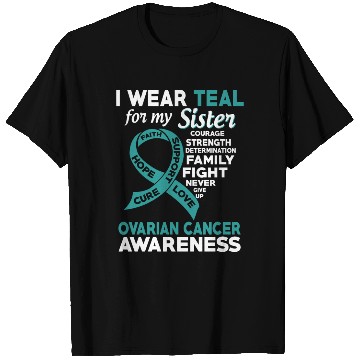 Discover I Wear Teal For My Sister Ovarian Cancer Awareness T Shirts