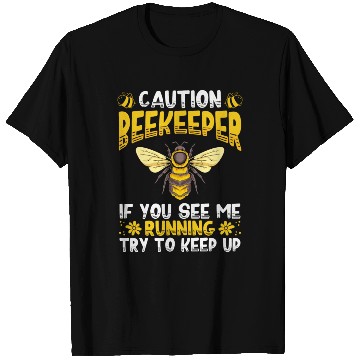 Discover Caution Beekeeper If You See Me Running Hive Honey T Shirts