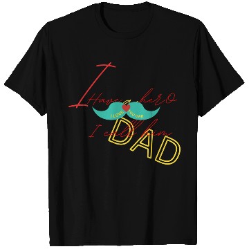 Discover I love my dad T Shirts