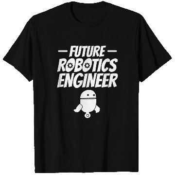 Discover Future Robotics Engineer - Machine Learning AI Rob T Shirts