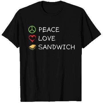 Discover Peace Love Sandwich Hippie Sandwich Lover T Shirts
