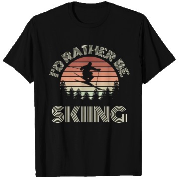 Discover I`d rather be skiing T Shirts
