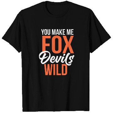 Discover you make fox devils wild geek T Shirts