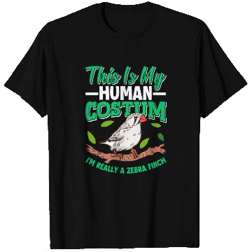 Discover Zebra Finch This is my Human Costume Piepmatz T Shirts