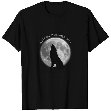 Discover wolf mom always care about his children T Shirts