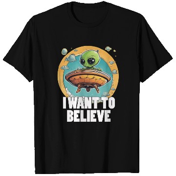 Discover I WANT TO BELIEVE cute alien in spaceship T Shirts