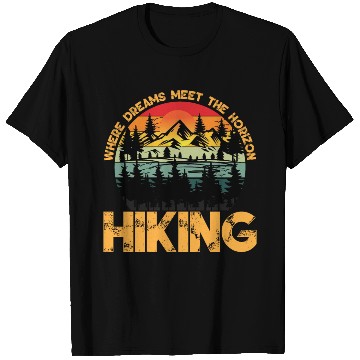 Discover Where Dreams Meet The Horizon Hiking Summer Design T Shirts