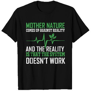 Discover Mother Nature Climate Change Earth Day Quote T Shirts