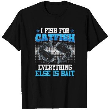 Discover Flathead I fish for Catfish Fishing Noodling T Shirts