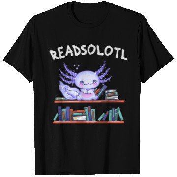 Discover Readsolotl Book Lover Funny Axolotl T Shirts