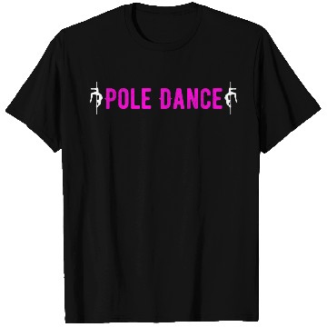 Discover Pole Dance T Shirts