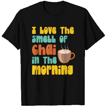 Discover I Love The Smell Of Chai Tea Coffee Latte Lover T Shirts