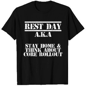 Discover Core Rollout Rest Day For A Muscle Gym Lover T Shirts