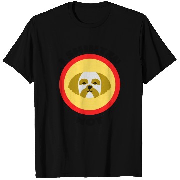 Discover I Shih Tzu Not Shih Tzu Pun T Shirts
