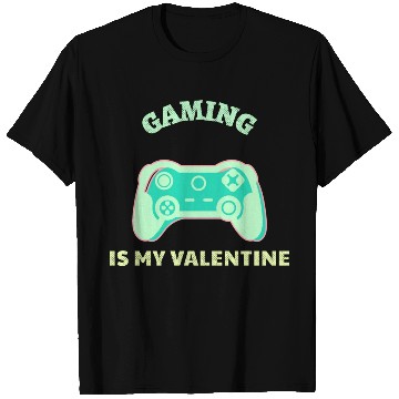 Discover Gaming Is My Valentine Light Green T Shirts