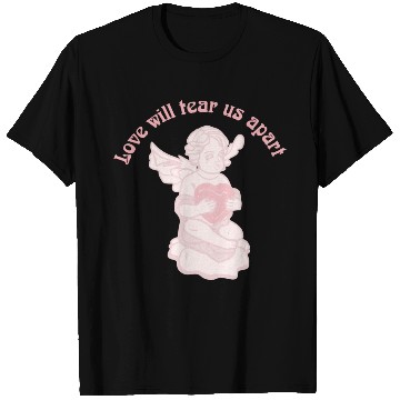 Discover Love Will Tear Us Apart T Shirts