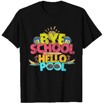 Discover Bye School Hello Pool Last Day Of School Teacher T Shirts