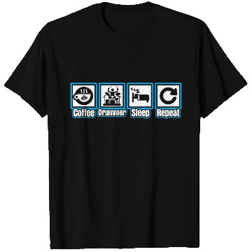 Discover Coffee Drummer Sleep Repeat T Shirts