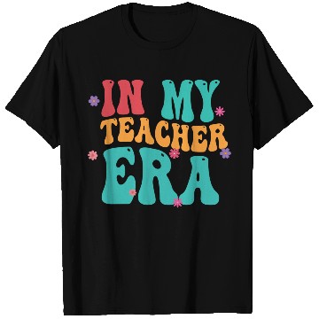 Discover In My Teacher Era T Shirts