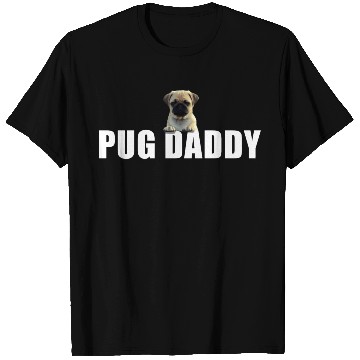 Discover Pug Daddy T Shirts