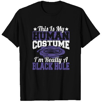 Discover Astronomy This Is My Human Costume I'm Really A T Shirts