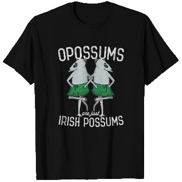 Discover Possum Opossums Are Just Irish Possums St Paddys T Shirts
