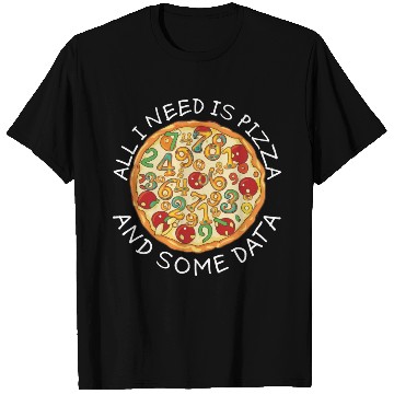 Discover Big Data Pizza Scientist Analyst Machine Learning T Shirts