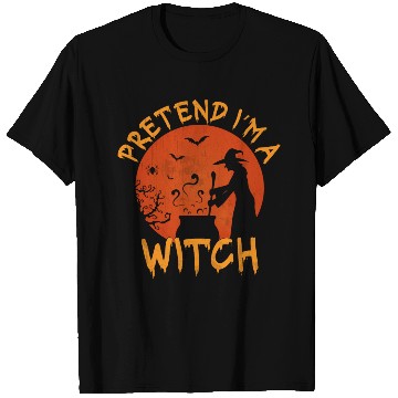 Discover Pretend I'm A Witch, Funny Halloween Quote Scared T Shirts
