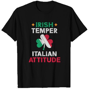 Discover Irish Temper Italian Attitude Flag Shamrock St T Shirts