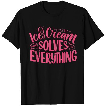 Discover Ice Cream Solves Everything T Shirts