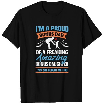Discover I Am A Proud Bonus Dad T Shirts