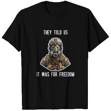 Discover They told us It was for freedom T Shirts