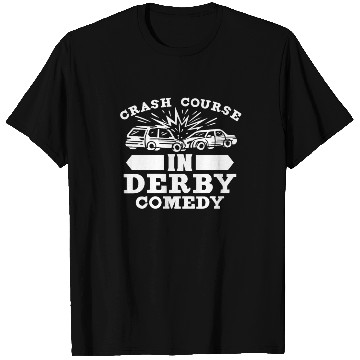 Discover Demo Derby Demolition Derby Demolition Derby Lover T Shirts