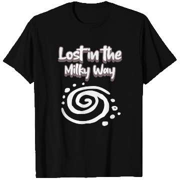 Discover Lost in the Milky Way - astronomy T Shirts