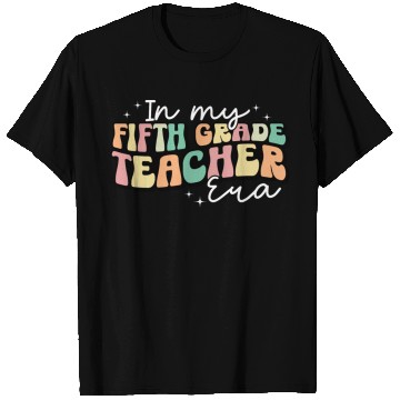 Discover In My Fifth Grade Teacher Era Back To School T Shirts